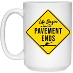 Life Begins when the Pavement Ends Kayaker - 15 oz. White Mug - Paddlers of America